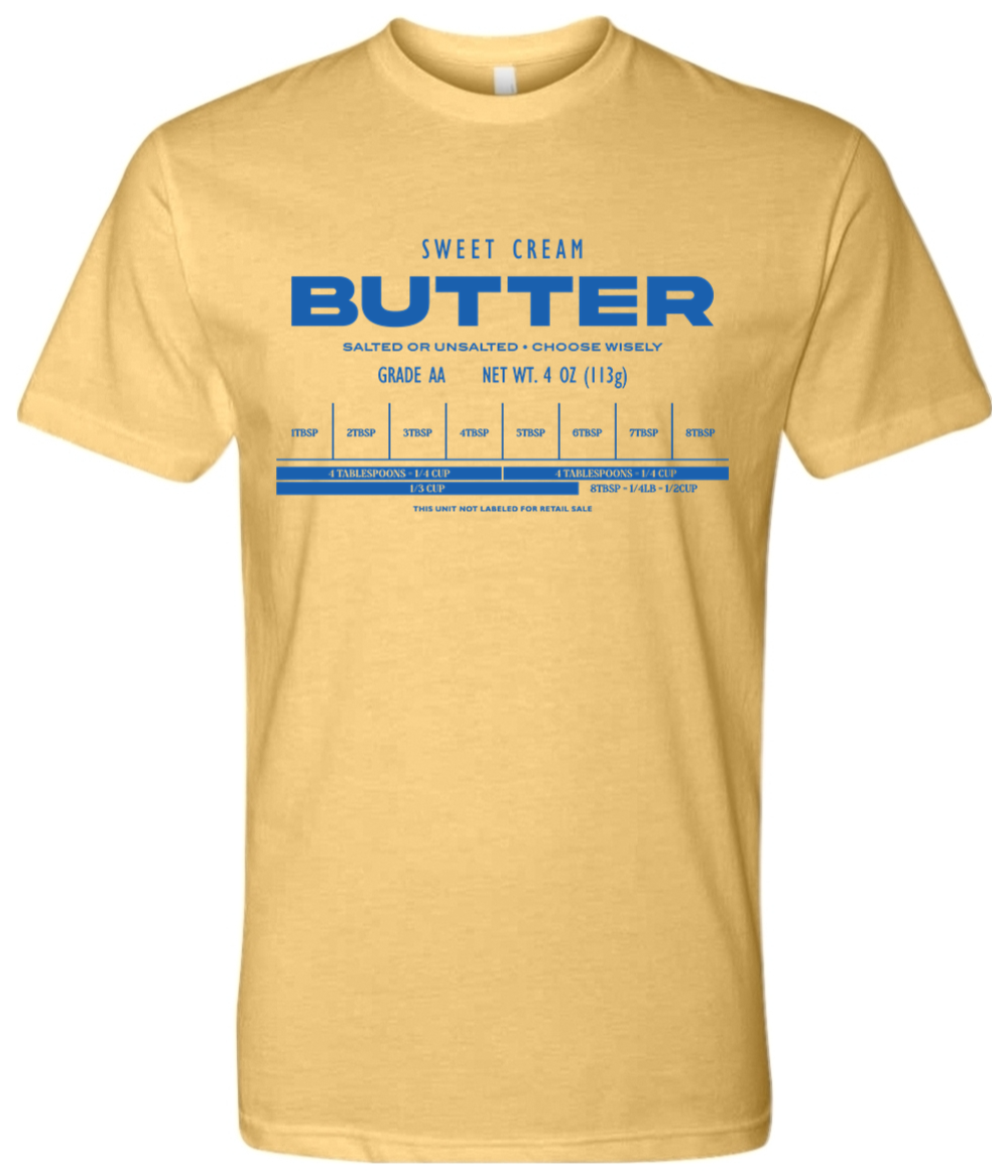 Butter T-Shirt | The Filthy Beaver