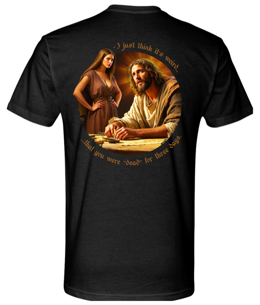 Where Were You REALLY? T-Shirt  |  A Filthy Beaver Original