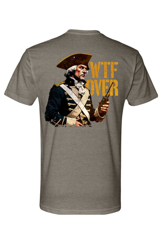 "WTF Over" T-Shirt | Patriotic Military Humor |  The Filthy Beaver