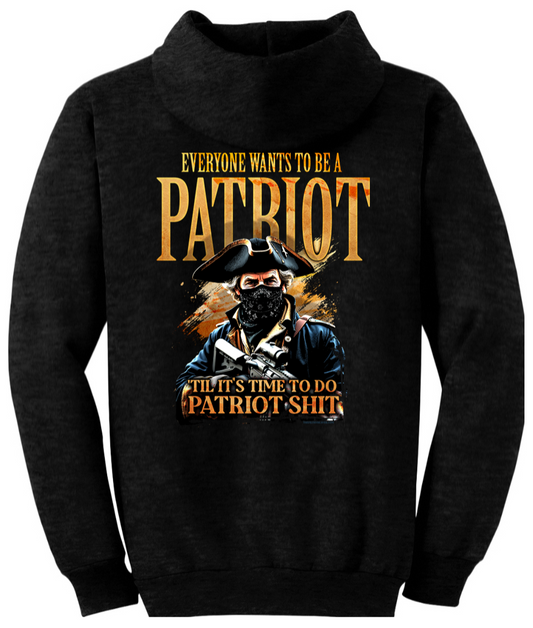 Everyone Wants to be a Patriot Hoodie