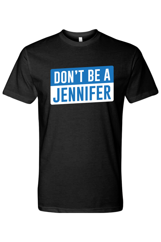Don't Be a Jennifer