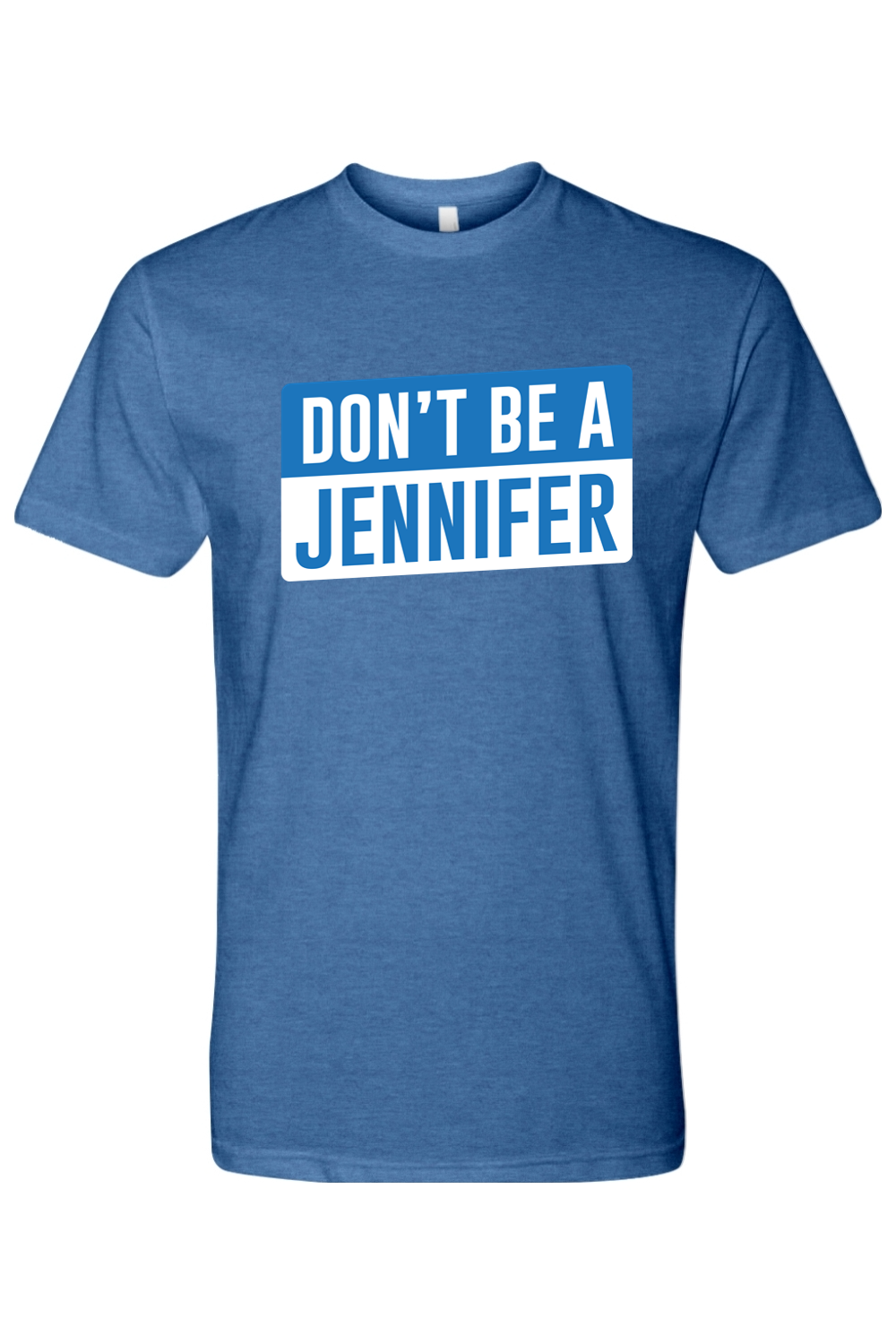 Don't Be a Jennifer