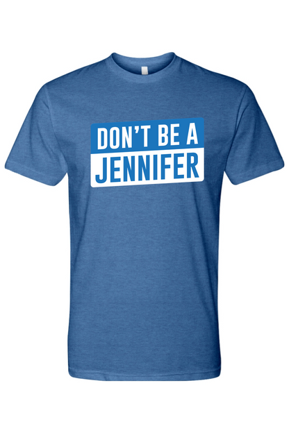 Don't Be a Jennifer